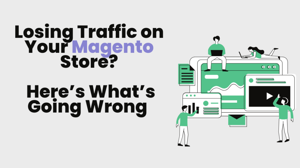 Losing Traffic on Your Magento Store